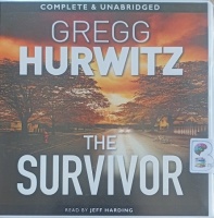 The Survivor written by Gregg Hurwitz performed by Jeff Harding on Audio CD (Unabridged)